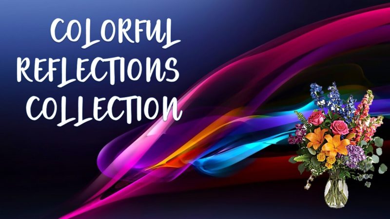 Colorful Reflections Collection